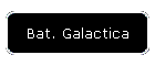 Bat. Galactica