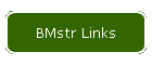 BMstr Links