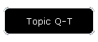 Topic Q-T