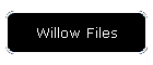 Willow Files